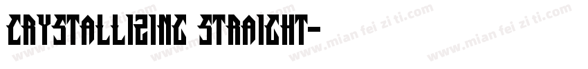 CRYSTALLIZING STRAIGHT字体转换